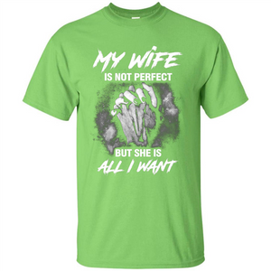 Husband T-shirt My Wife Is Not Perfect But She Is All I Need