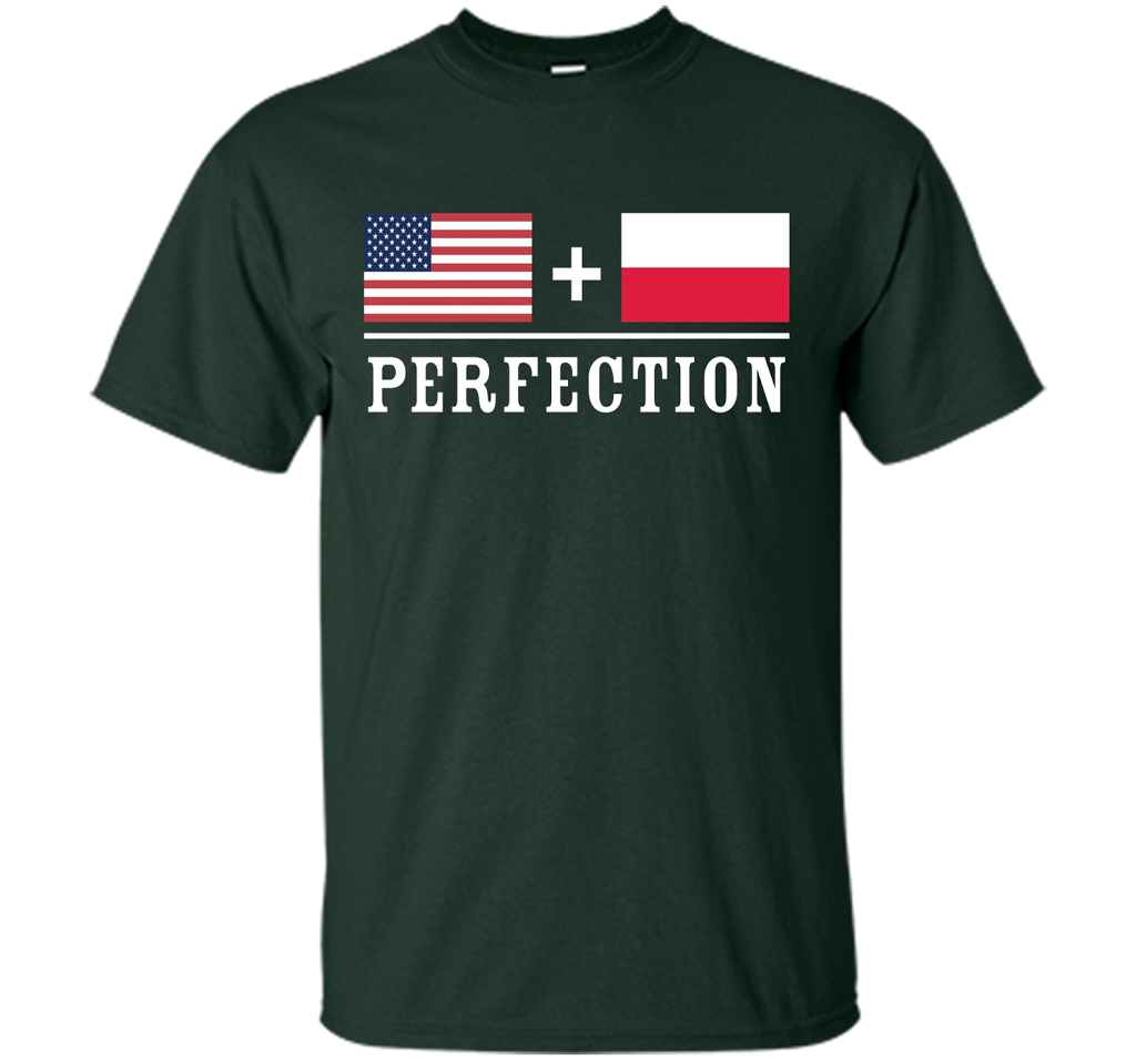 American + Polish = Perfection Flag T-Shirt shirt Forest Green