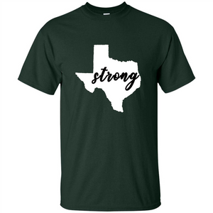 Texas Strong T-Shirt Stand Proud with Texas