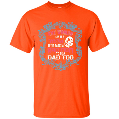 Mommy T-shirt Any Woman Can Be A Mother But T-shirt Orange