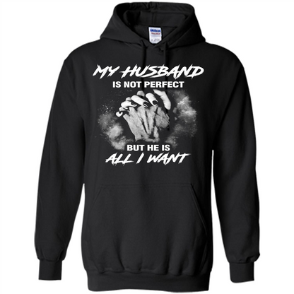 Wife T-shirt My Husband Is Not Perfect But He Is All I Need Black
