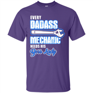 Every Badass Mechanic Needs His Boss Lady T-shirt