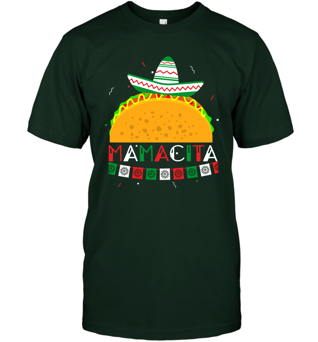 Mamacita Taco Tacos Mexican Cactus Cinco De Mayo Shirt T-Shirt T-Shirt Forest Green