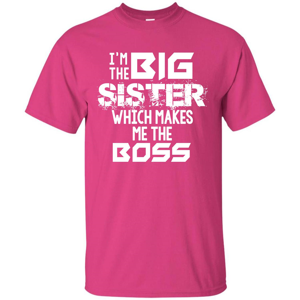 Family T-shirt I’m The Big Sister Which Makes Me The Boss T-shirt Heliconia