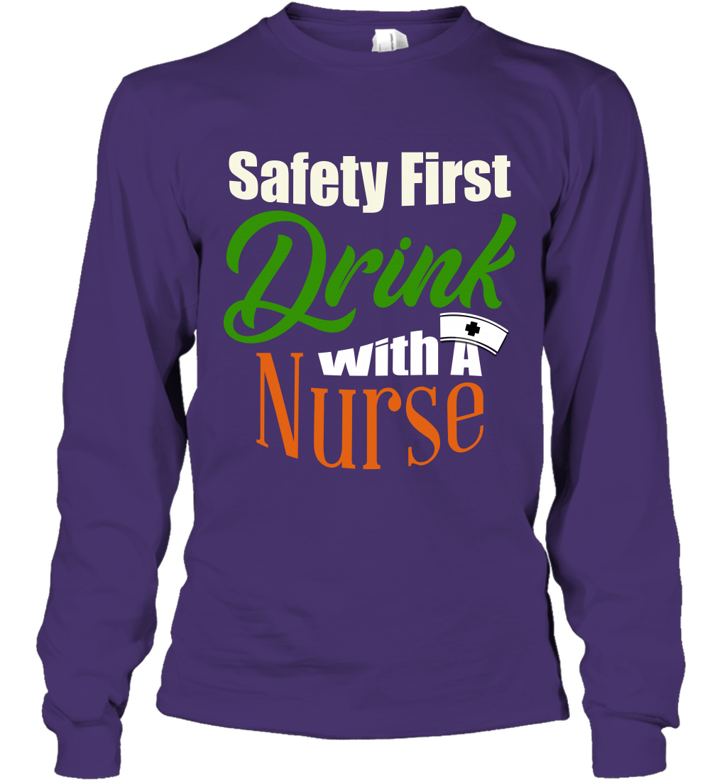 Safety First Drink With A Nurse Saint Patricks Day Shirt Long Sleeve T-Shirt Purple