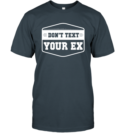 Don't Text Your Ex Best Quotes Shirt T-Shirt T-Shirt Charcoal