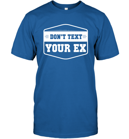 Don't Text Your Ex Best Quotes Shirt T-Shirt T-Shirt Royal