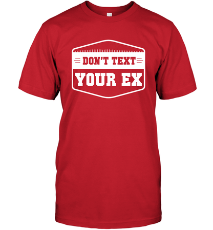 Don't Text Your Ex Best Quotes Shirt T-Shirt T-Shirt Red