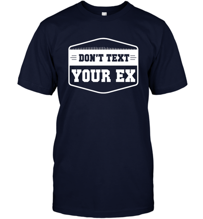 Don't Text Your Ex Best Quotes Shirt T-Shirt T-Shirt Navy