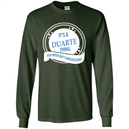 It'S A Duarte Thing You Wouldn't Understand T-shirt Forest Green