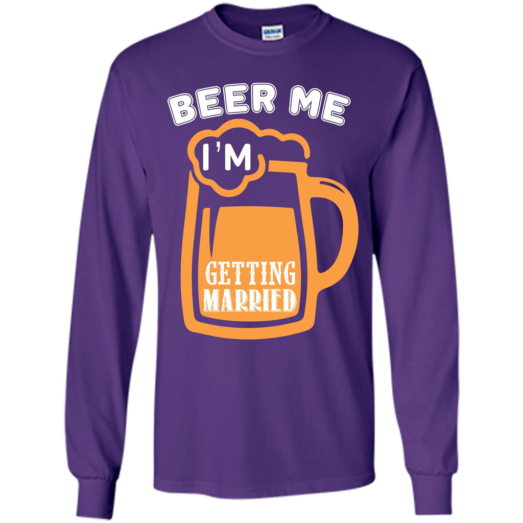 Beer T-shirt Beer Me Iäó»m Getting Married Purple