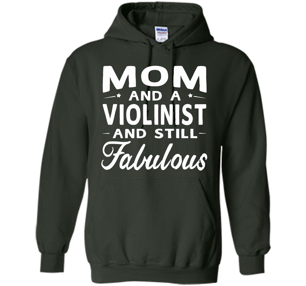 Mother's Day Gifts Women Fabulous Violinist Mom T-shirt cool shirt Forest Green