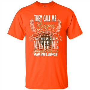 Bapa T-shirt They Call Me Bapa Because Partner In Crime T-shirt