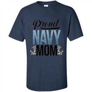 Military. Proud Navy Mom T-shirt