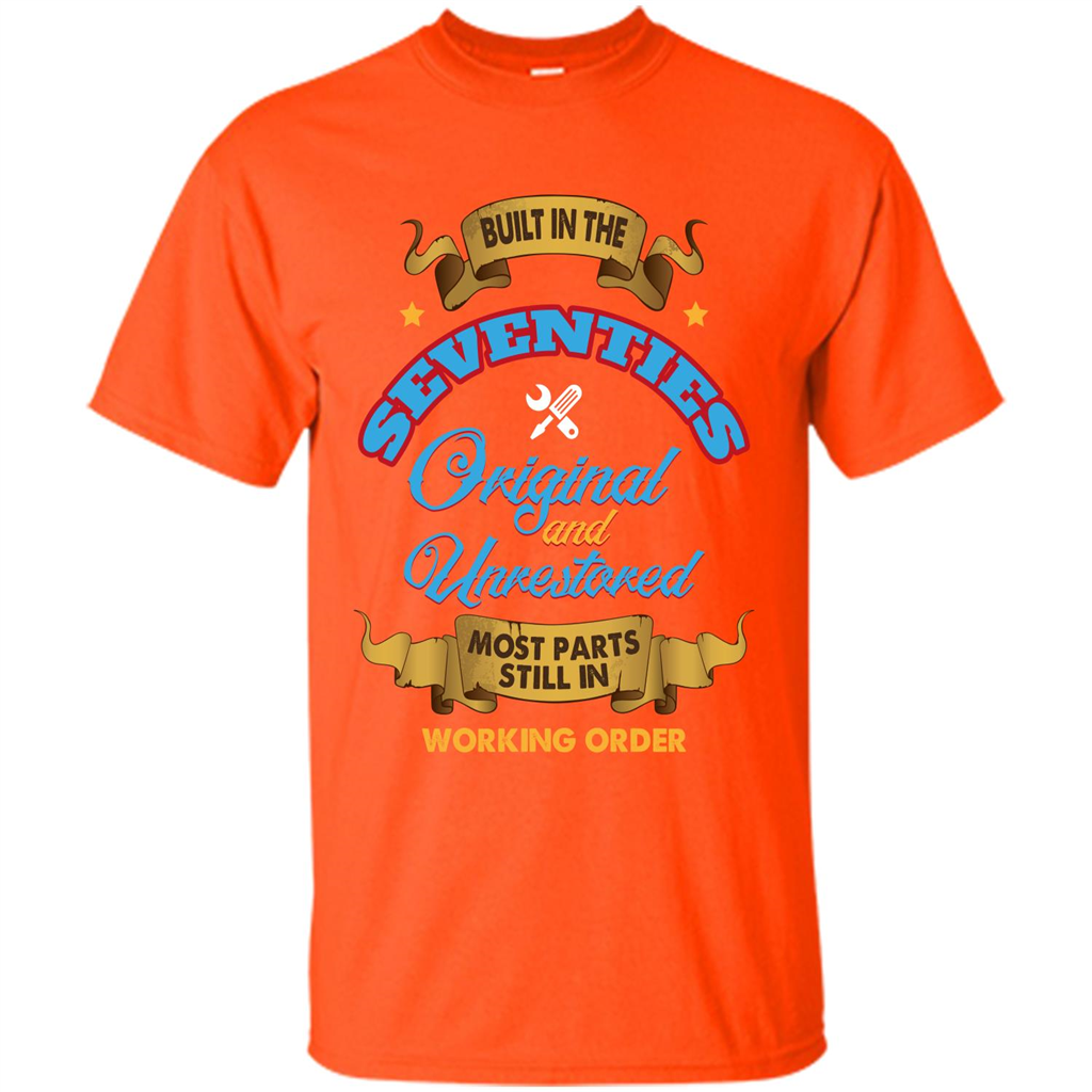 Built in 70s Original and Unrestored Most Parts Still In Working Order T-shirt Orange