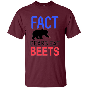 FACT Bears Eat Beets T-shirt Funny Men Women Novelty Gift