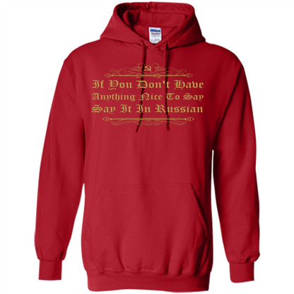 Russian T-shirt If You Don't Have Anything Nice To Say Red