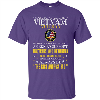 Vietnam Veteran T-shirt We Were The Best America Had Purple