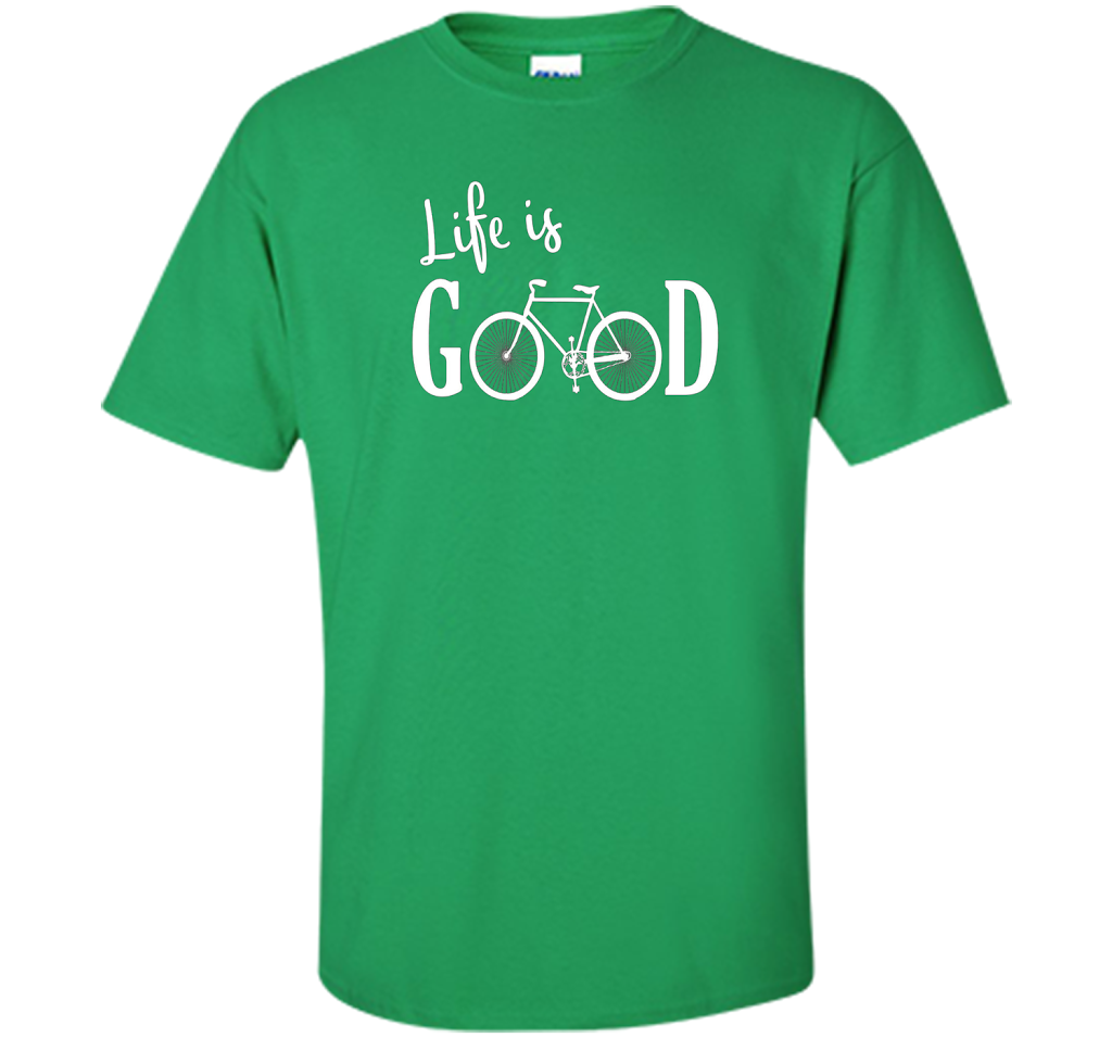 Life is Good Shirt Bicycle Shirt shirt Irish Green