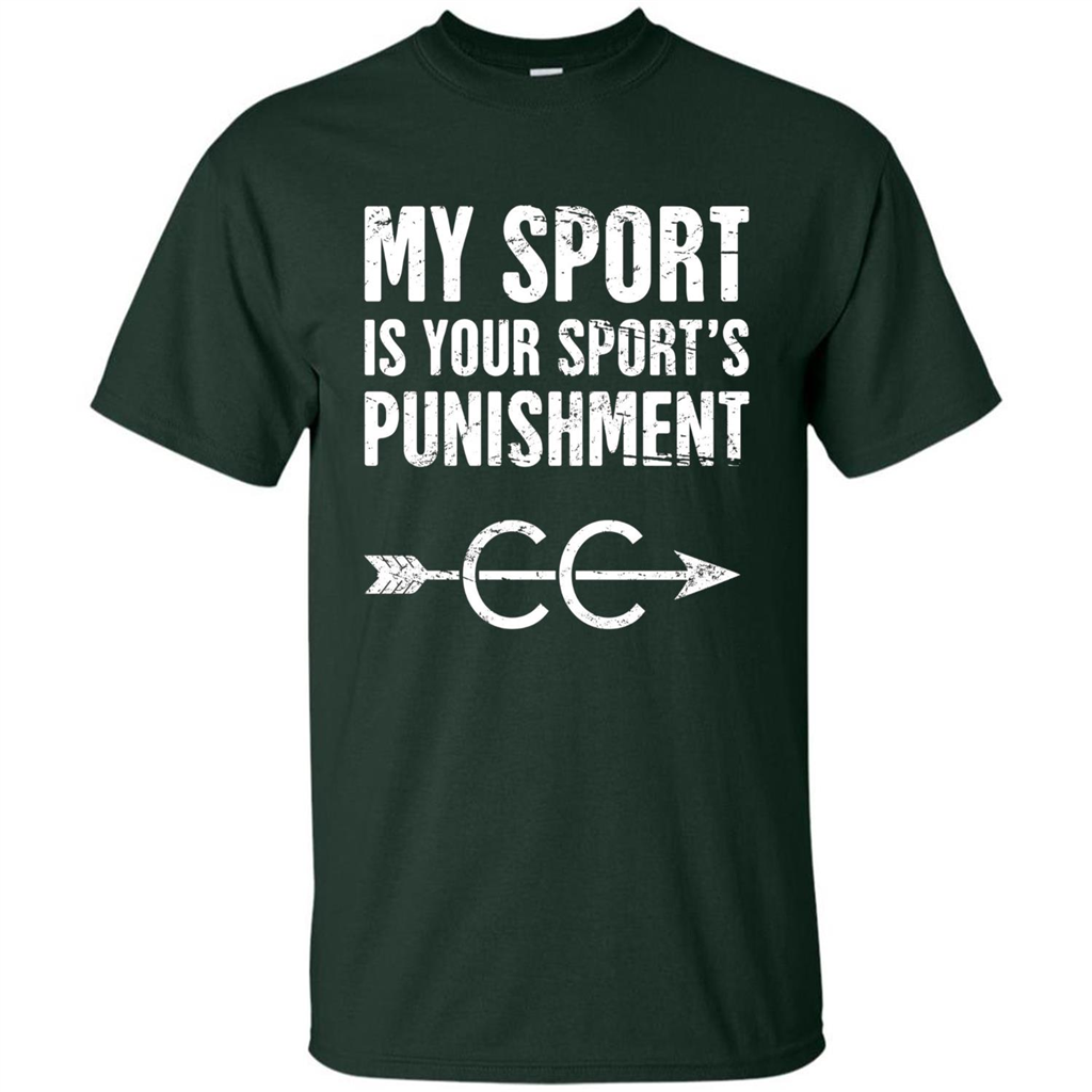 My Sport Is Your Sport's Punishment T-shirt Forest Green