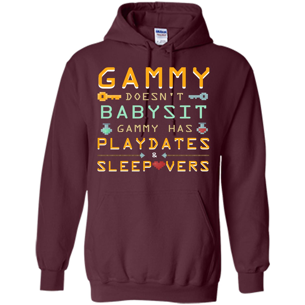Nana T-shirt Gammy Doesn't Babysit Gammy Has Playdates Sleepovers Maroon