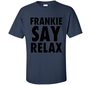 Frankie Say Relax T-Shirt 1980s Retro Clothing 80s Apparel cool shirt