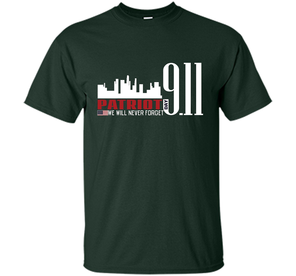 Patriot Day 911 Memorial We Will Never Forget TShirt t-shirt Forest Green