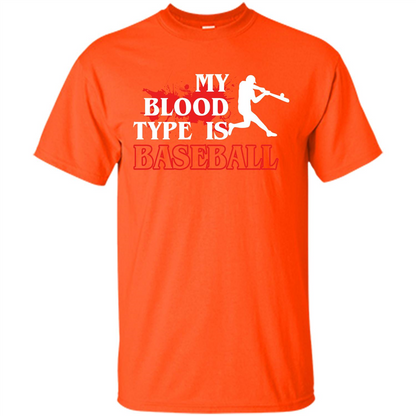 Baseball T-shirt My Blood Type Is Baseball Orange