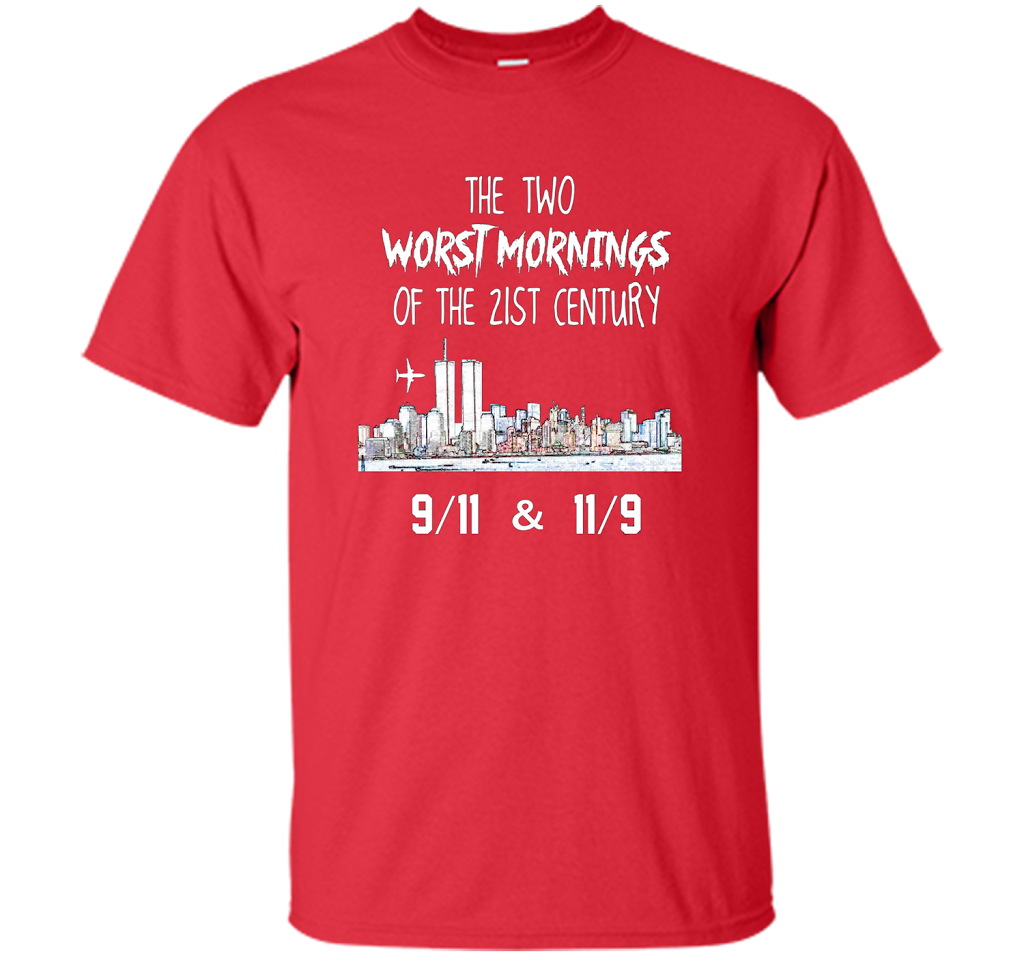 The Two Worst Mornings Of The 21st Century 9/11 And 11/9 T-shirt Red