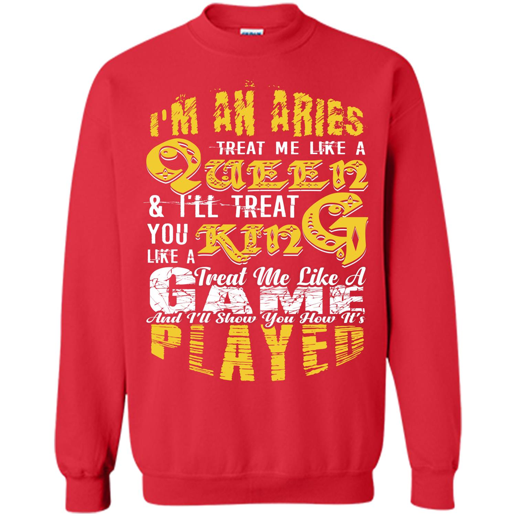 Aries T-shirt Im An Aries Treat Me Like A Queen T-shirt