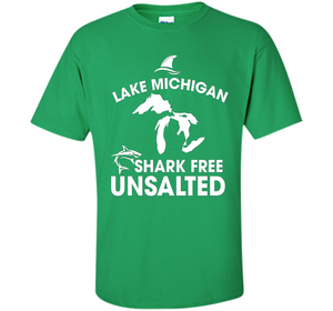 Lake Michigan T-Shirt Unsalted Shark Free Great Lakes T-shirt