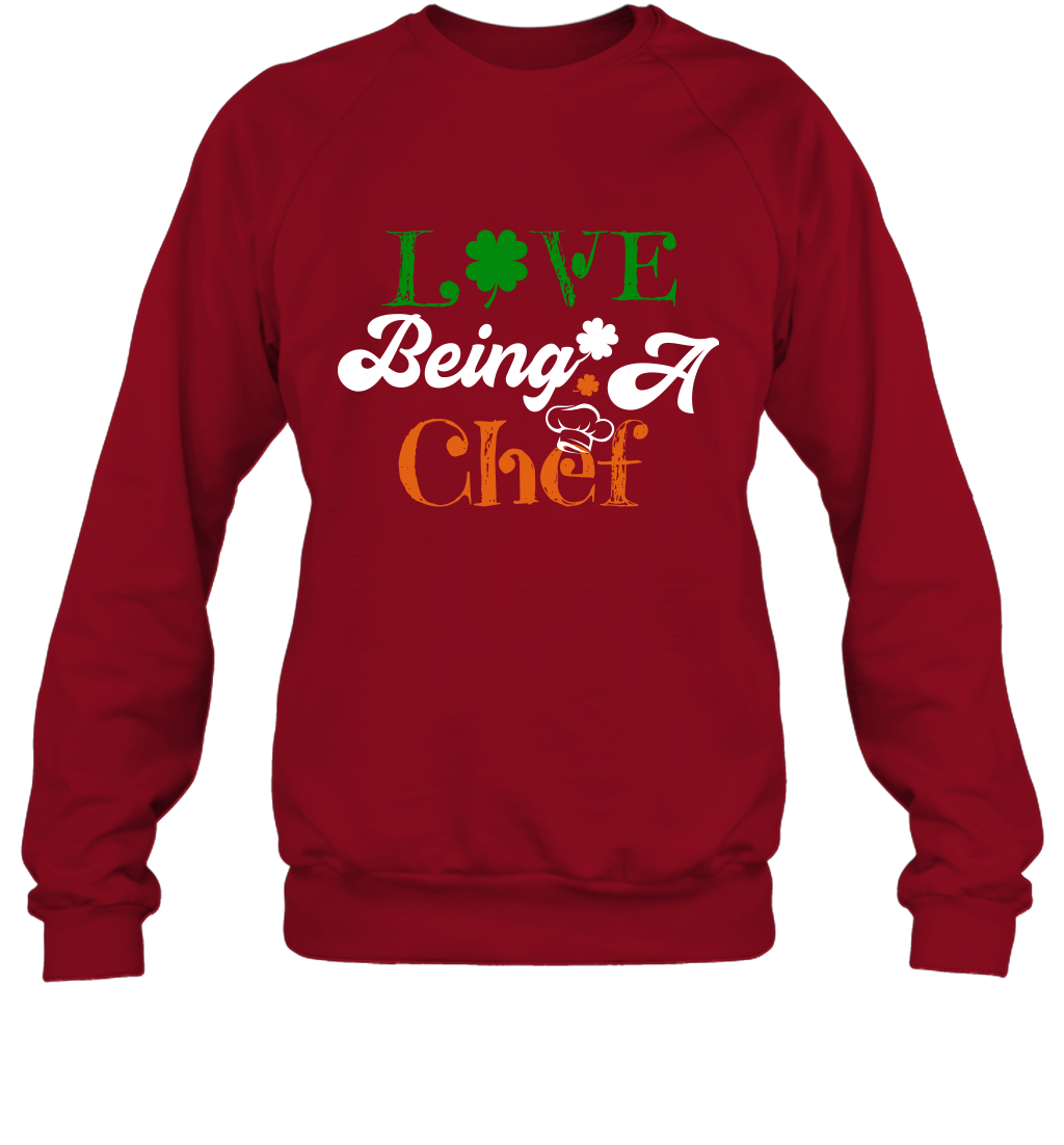 Love Being A Chef Saint Patricks Day Shirt Sweatshirt Cardinal Red
