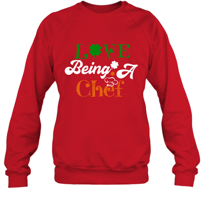 Love Being A Chef Saint Patricks Day Shirt Sweatshirt Red