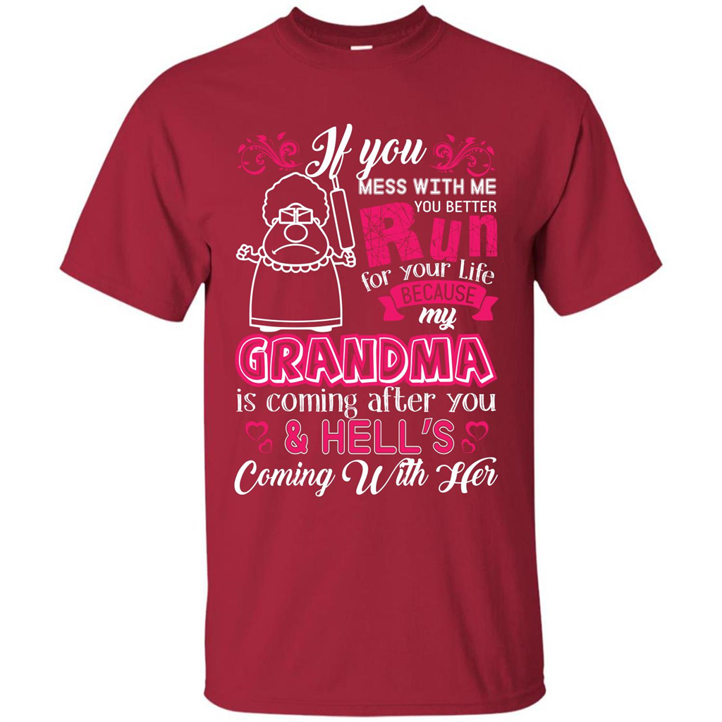 Family T-shirt If You Mess With Me You Better Run For Your Life Cardinal