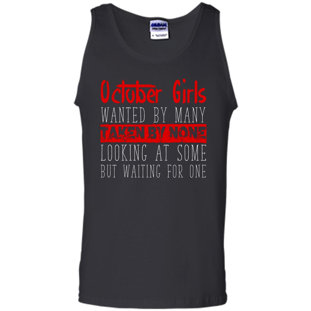 October Girls Wanted By Many Taken By None Looking At Some T-shirt Royal