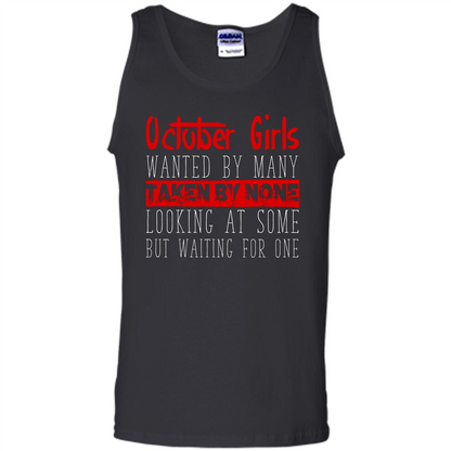 October Girls Wanted By Many Taken By None Looking At Some T-shirt Royal