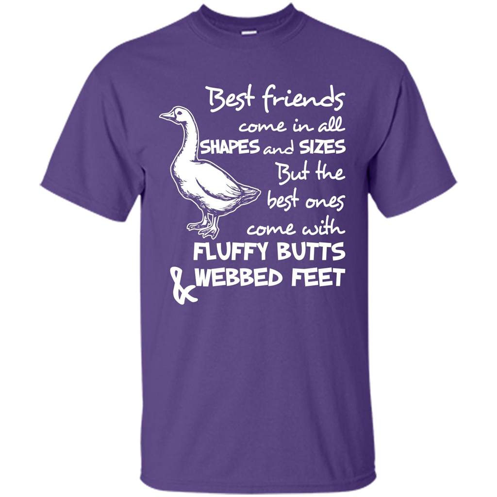 Best Friends Come In All Shapes And Sizes But The Best Ones Come With Fluffy Butts Webbed Feet Purple
