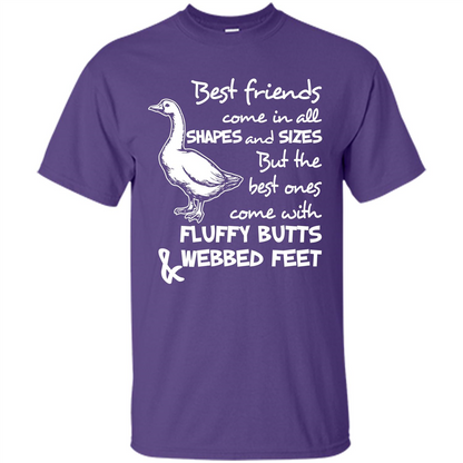 Best Friends Come In All Shapes And Sizes But The Best Ones Come With Fluffy Butts Webbed Feet Purple
