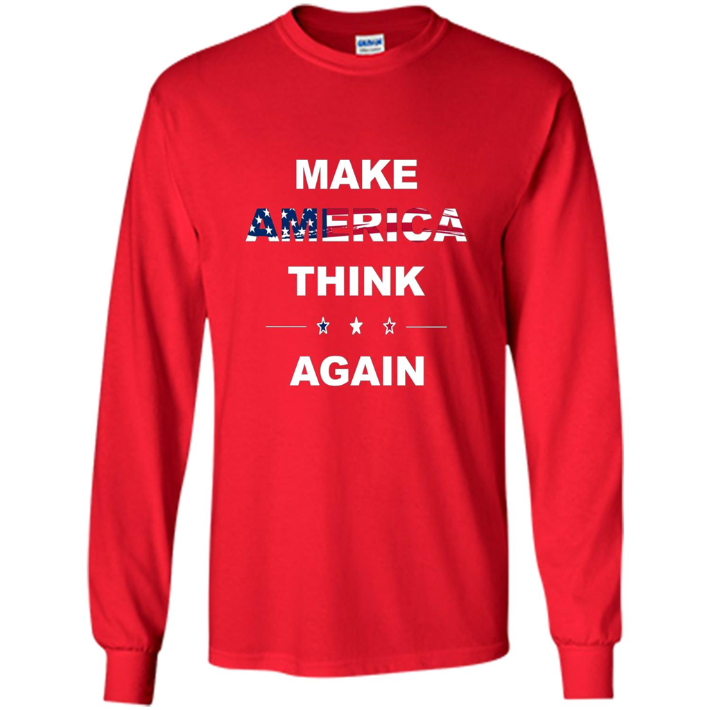 Make America Think Again T-Shirt anti Trump Protest T-shirt Red