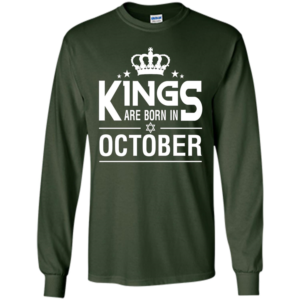 October Birthday T-shirt Kings Are Born In October Forest Green