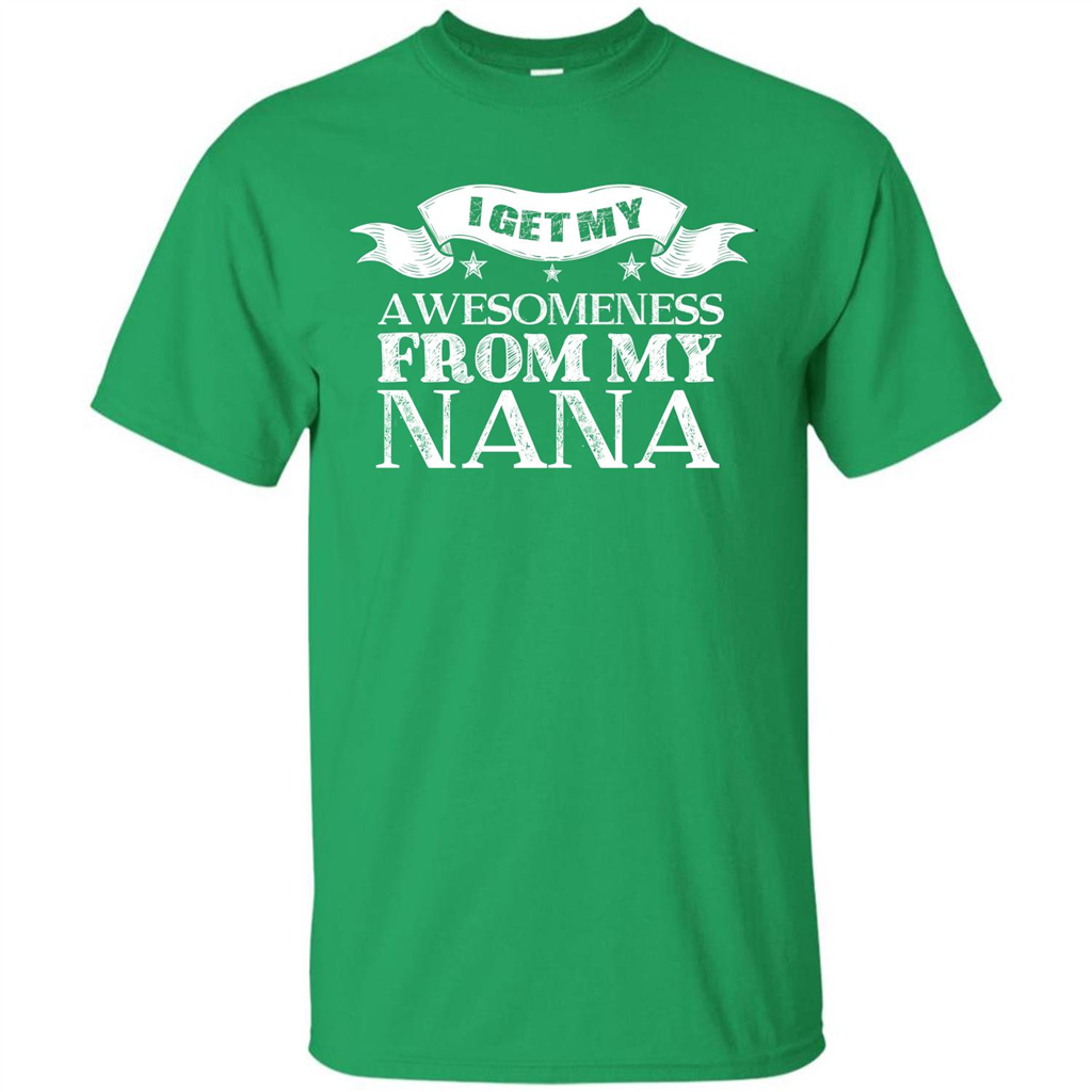 Family T-shirt I Get My Awesomeness From My Nana Irish Green