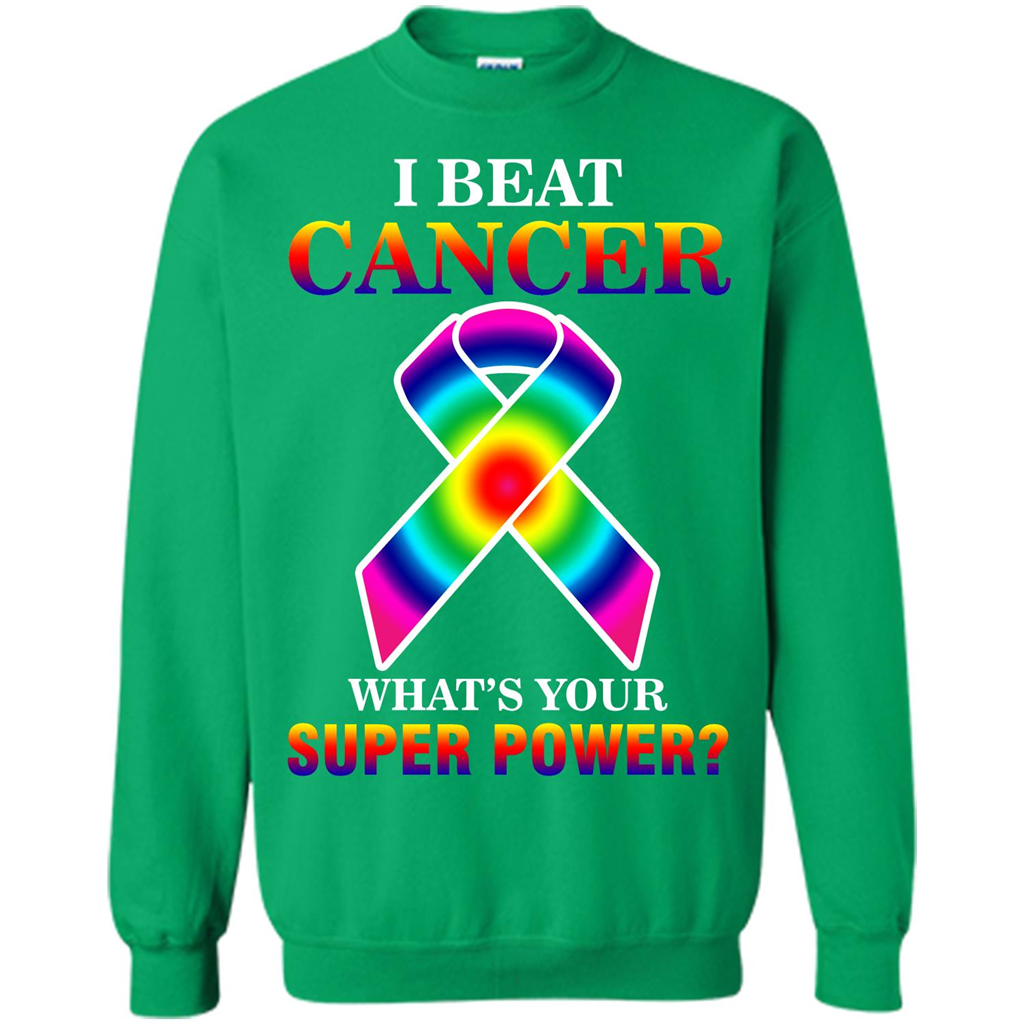 Cancer Awareness T-shirt I Beat Cancer What's Your Super Power T-shirt Irish Green