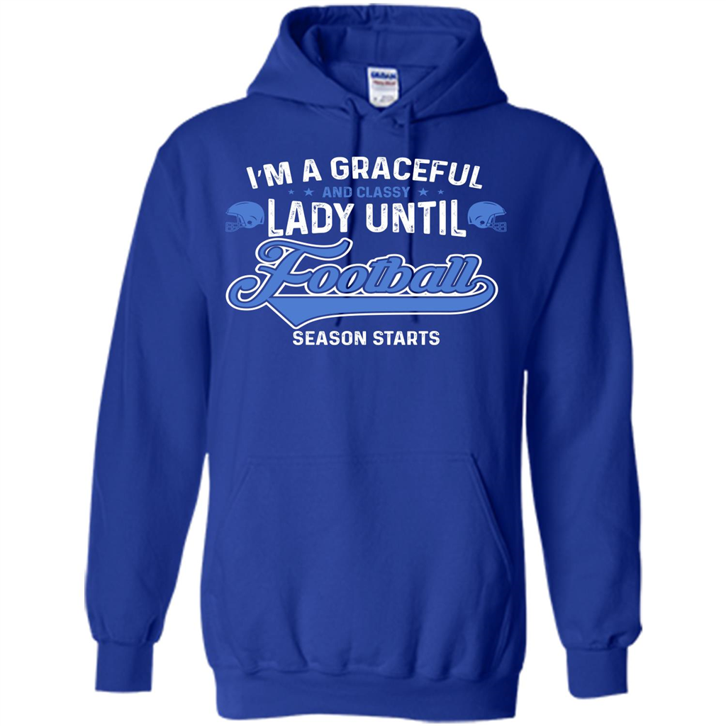 Football T-shirt I'm A Graceful And Classy Lady T-shirt