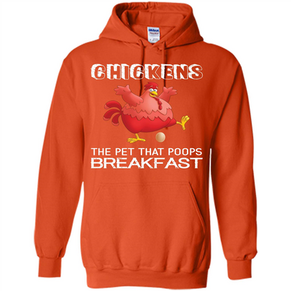 Chickens The Pet That Poops Breakfast T-shirt Orange
