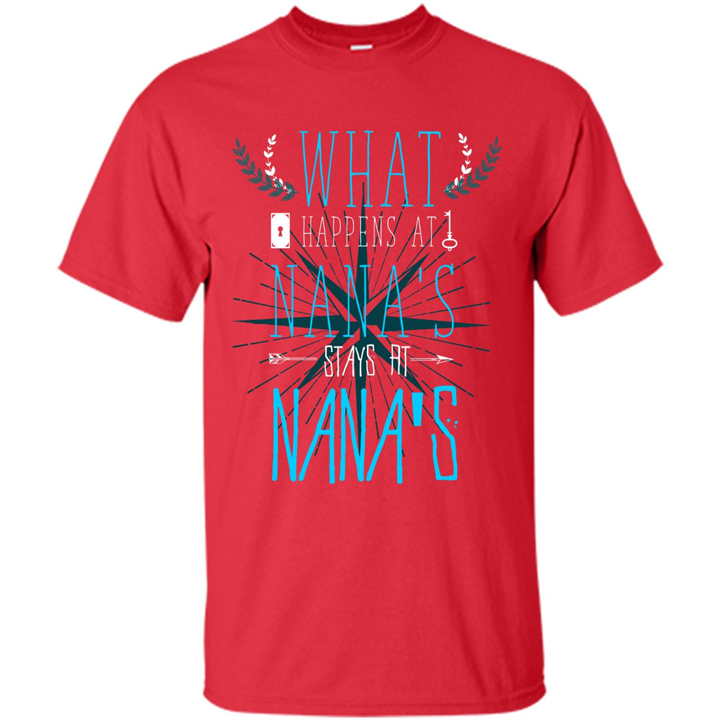 Nana. What Happens At Nana's Stays At Nana's T-shirt Red