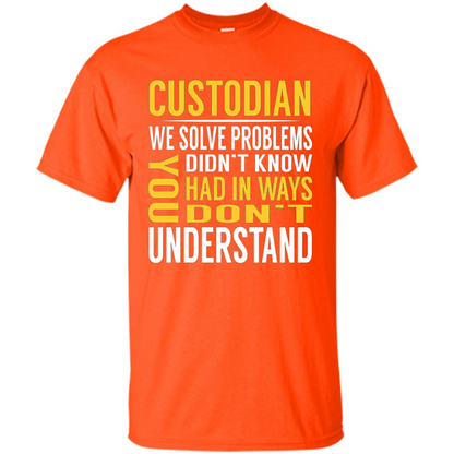 Custodian Solve Problems T-shirt Orange