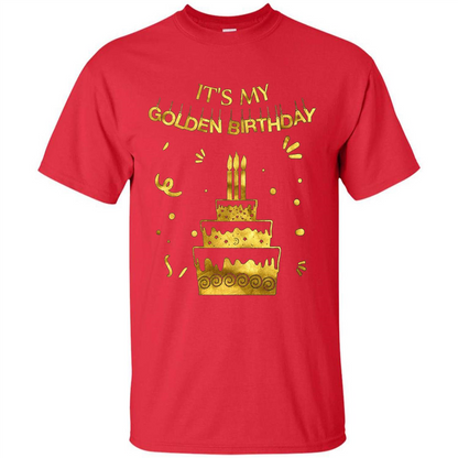Golden Birthday T-shirt It's My Golden Birthday Red