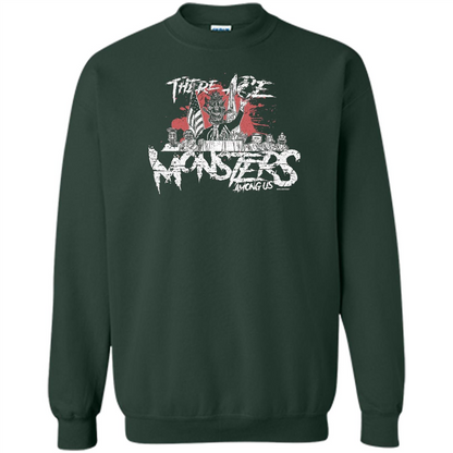There Are Monsters Among Us T-shirt Forest Green