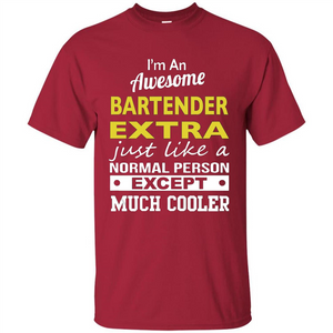 I'm An Awesome Bartender Extra T-Shirt