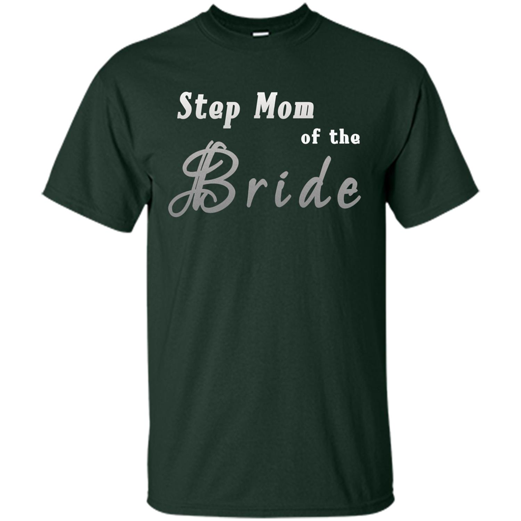 Bride's Step Mom T-shirt - New Step Mother Of Bride Forest Green